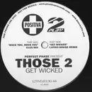 12inch Vinyl Single - Perfect Phase Present Those 2 - Get Wicked - Promo