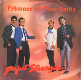 Perfect Stranger - Prisoner Of Your Smile / Say You Will