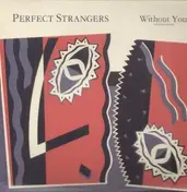 Perfect Strangers - Without You