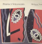 Perfect Strangers - Without You