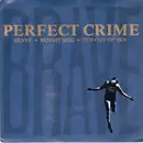 7'' - Perfect Crime - Brave