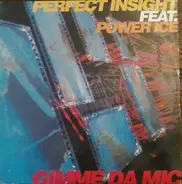 Perfect Insight - Gimme Da Mic