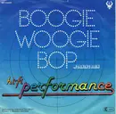 7inch Vinyl Single - Performance - Boogie Woogie Bop
