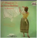 LP - Pergolesi - La Serva Padrona - Die Magd als Herrin