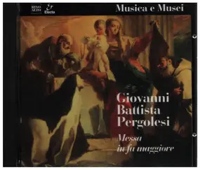 Giovanni Pergolesi - Messa In Fa Maggiore