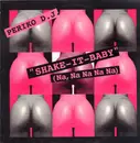 12inch Vinyl Single - Periko DJ - Shake It Baby (Na, Na Na Na Na)