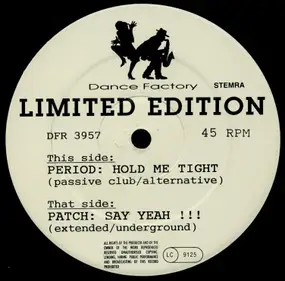 The Patch - Hold Me Tight / Say Yeah!!!