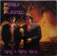 Perils Of Plastic - Ring A Ding Ding