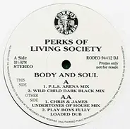 Perks Of Living Society - Body And Soul