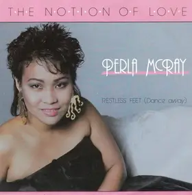 Perla Mcray - The Notion Of Love / Restless Feet