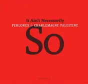 Perlonex - It Ain't Necessarily So