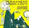 CD - Permanent Green Light - Against Nature