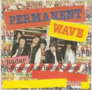 Permanent Wave - Radar / Space-Age Rock Queen