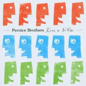 Pernice Brothers - Live a Little