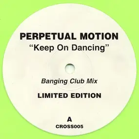 Perpetual Motion - Keep On Dancing