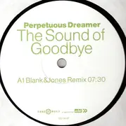 12'' - Perpetuous Dreamer - The Sound Of Goodbye (Remixes)