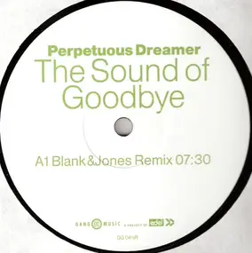 Perpetuous Dreamer - The Sound Of Goodbye (Remixes)