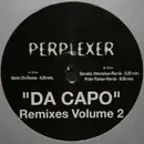 12'' - Perplexer - Da Capo (Remixes Volume 2)
