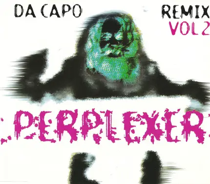 Perplexer - Da Capo (Remix Vol 2)