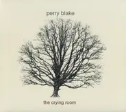Perry Blake - The Crying Room