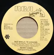 Perry Como - Not While I'm Around / When