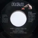 7inch Vinyl Single - Perry Como - And I Love You So / Love Looks So Good On You