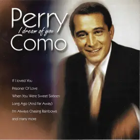 Perry Como - I Dream Of You