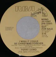 Perry Como - I Wish It Could Be Christmas Forever