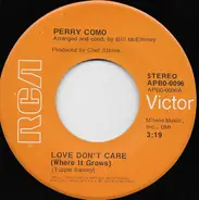 Perry Como - Love Don't Care (Where It Grows)