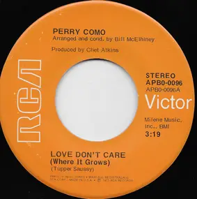 Perry Como - Love Don't Care (Where It Grows)