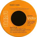 7inch Vinyl Single - Perry Como - Sunshine Wine / Seattle