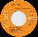 7inch Vinyl Single - Perry Como - That's All This Old World Needs
