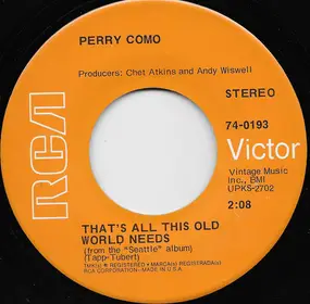 Perry Como - That's All This Old World Needs