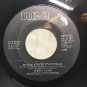 7inch Vinyl Single - Perry Como - Where You're Concerned / Girl You Make It Happen
