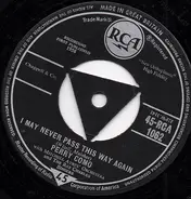 Perry Como With Mitchell Ayres And His Orchestra And The Ray Charles Singers - I May Never Pass This Way Again / Prayer For Peace