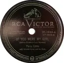 Schellack - Perry Como With Mitchell Ayres And His Orchestra - If You Were My Girl / I Cross My Fingers