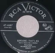Perry Como With Mitchell Ayres And His Orchestra - Lonesome - That's All / Why Did You Leave Me
