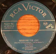 Perry Como With Mitchell Ayres And His Orchestra - Marrying For Love / The Best Thing For You