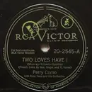 Schellack - Perry Como With Russ Case And His Orchestra - Two Loves Have I / I Never Loved Anyone