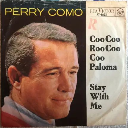 Perry Como - Coo Coo Roo Coo Coo Paloma / Stay With Me