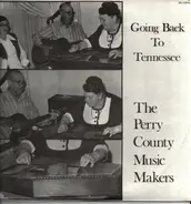 Perry County Music Makers - Going Back To Tennessee