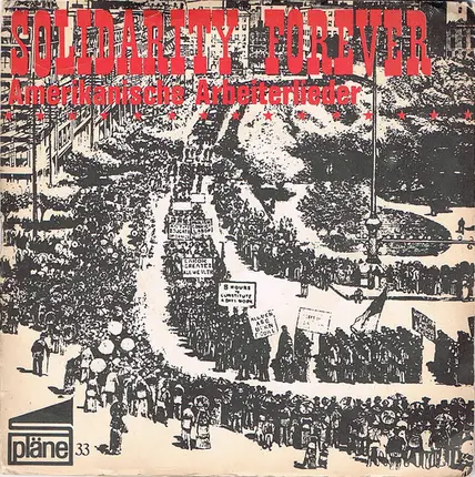 Perry Friedman - Solidarity Forever - Amerikanische Arbeiterlieder