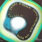 CD - Perry Robinson - Naná Vasconcelos - Badal Roy - Kundalini