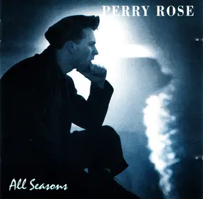 Perry Rose - All Seasons