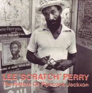PERRY,LEE'SCRATCH' - The Return Of Pipecock Jackxon