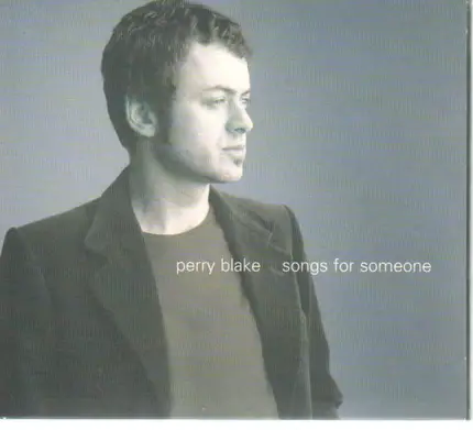 Perry Blake - Songs for Someone