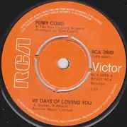 7'' - Perry Como with The Ray Charles Singers - My Days Of Loving You