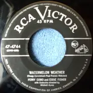 Perry Como And Eddie Fisher - Watermelon Weather / Maybe
