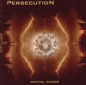 Persecution - Mental Chaos
