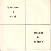 Personal Column - Ignorance Is Bliss? / Dreamer In Babylon